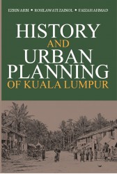 HISTORY AND URBAN PLANNING OF KUALA LUMPUR